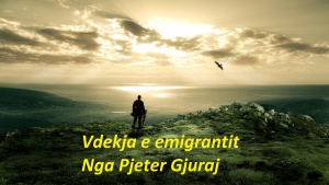 Pjeter Gjuraj - Vdekja e emigrantit (Poezi) po vdes larg vendit tim
