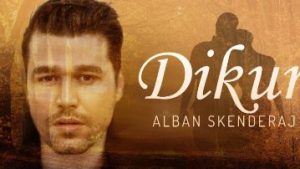 Alban Skenderaj - Dikur (Teksti) Tekste kengesh ti ende nuk e di