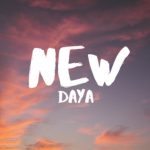 Daya - New (Lyric) song